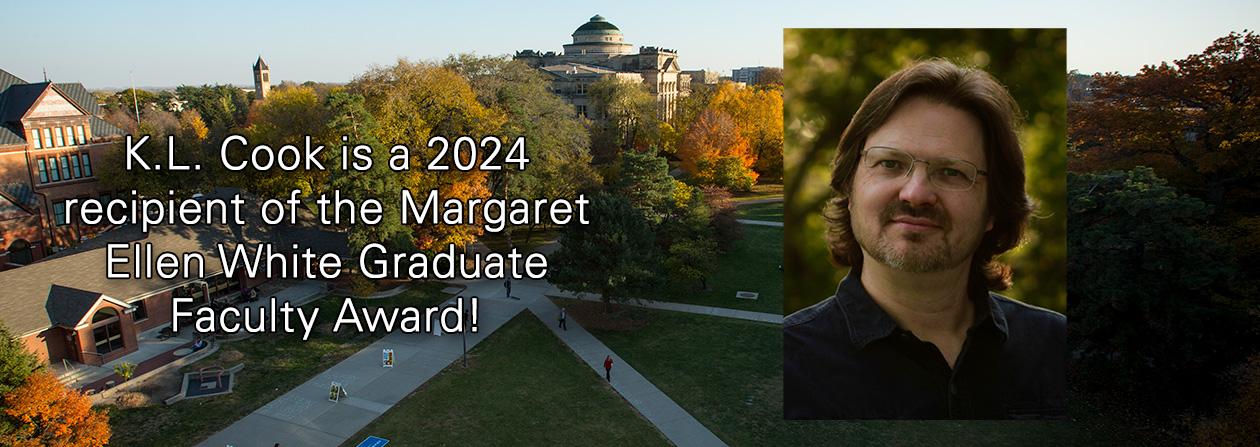 K.L. Cook is a 2024 recipient of the Margaret Ellen White Graduate Faculty Award!