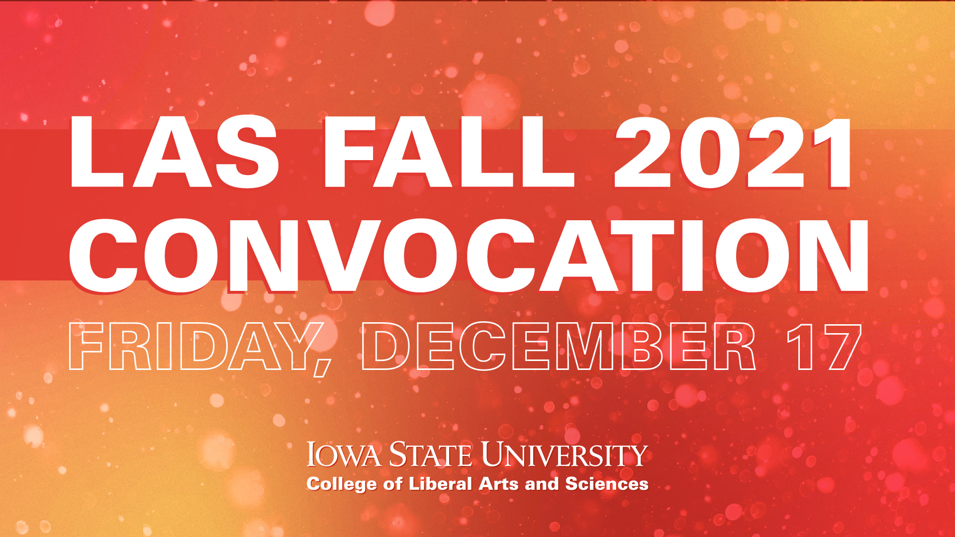 Orange, yellow and red LAS Fall 2021 Convocation graphic