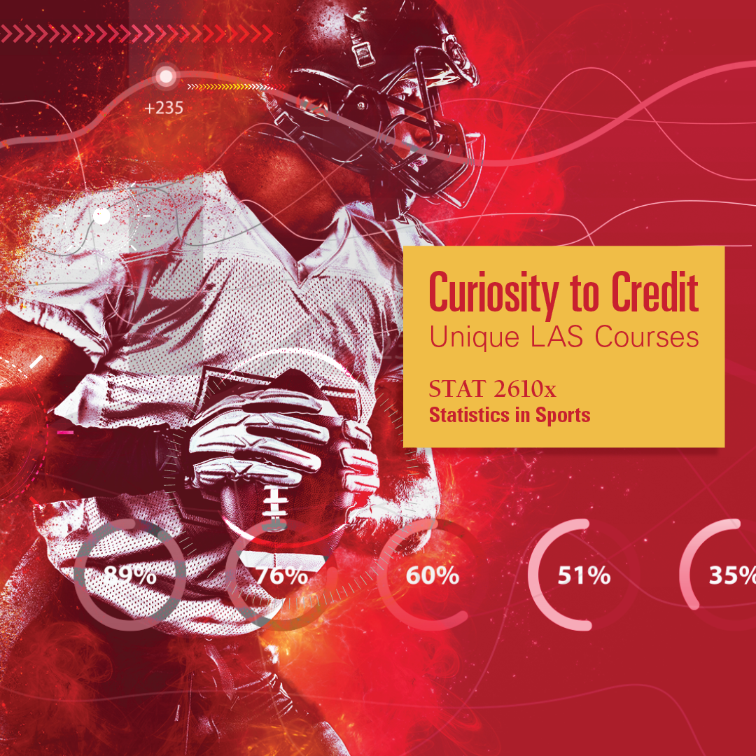 A stylized, digitally enhanced image of an American football player in motion, wearing a helmet and gripping a football. The background is a dynamic mix of red, orange, and white tones with data visualizations and circular progress indicators showing percentages (89%, 76%, 60%, 51%, 35%). Text on a yellow panel reads: 'Curiosity to Credit – Unique LAS Courses. STAT 2610x: Statistics in Sports.'