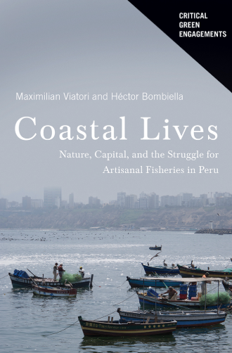 Coastal Lives: Nature, Capital, and the Struggle for Artisanal Fisheries in  Peru • LAS News • Iowa State University