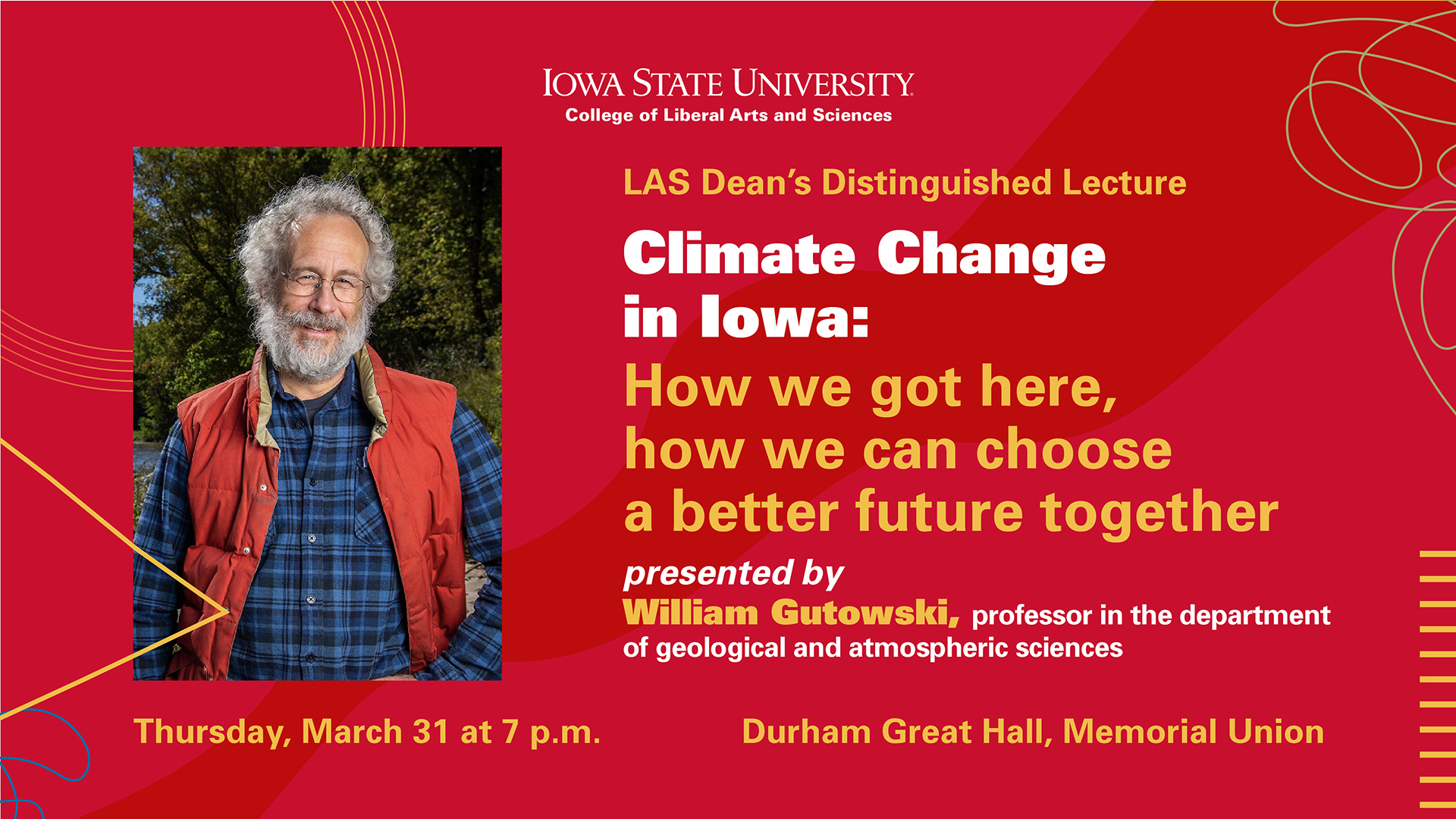 Bill Gutowski will deliver LAS Dean's Distinguished Lecture on March 31 at 7:00 p.m.